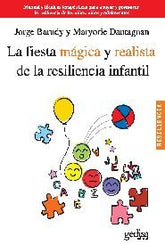 FIESTA MAGICA Y REALISTA DE LA RESILIENCIA INFANTILLA - 9788497846134